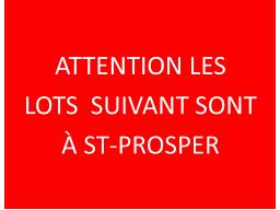 ATTENTION LES ARTICLES SUIVANTS SONT &Agrave; ST-PROSPER